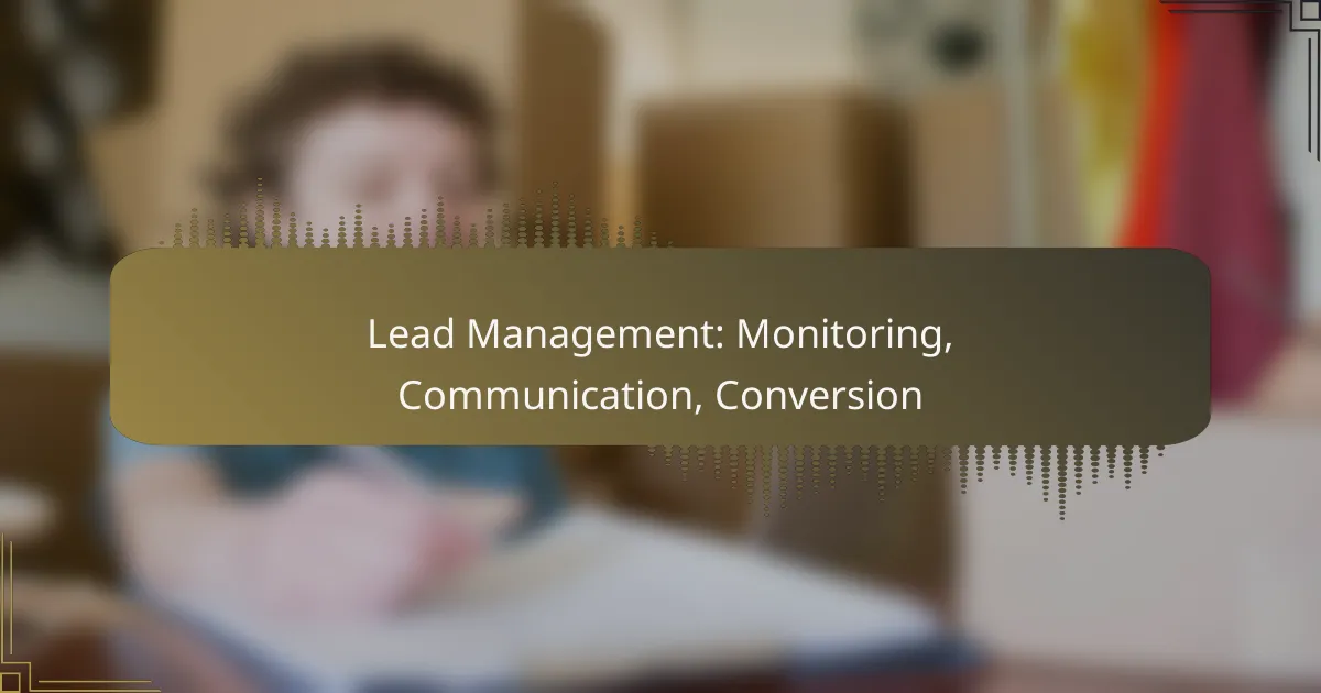 Lead Management: Monitoring, Communication, Conversion