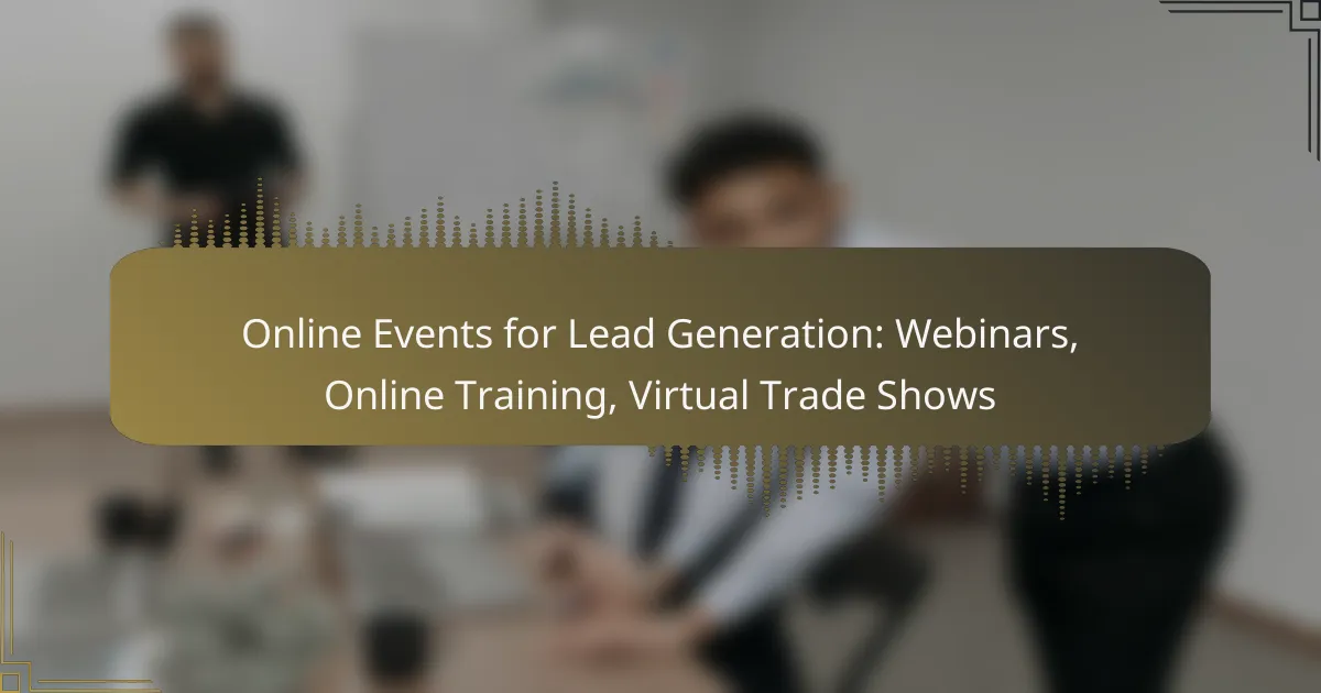 Online Events for Lead Generation: Webinars, Online Training, Virtual Trade Shows