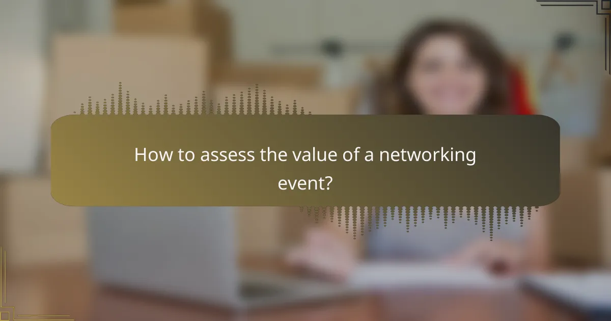 How to assess the value of a networking event?