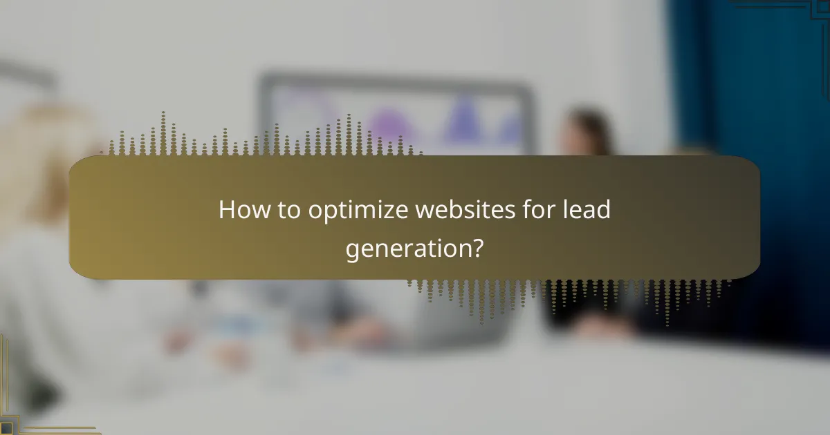 How to optimize websites for lead generation?