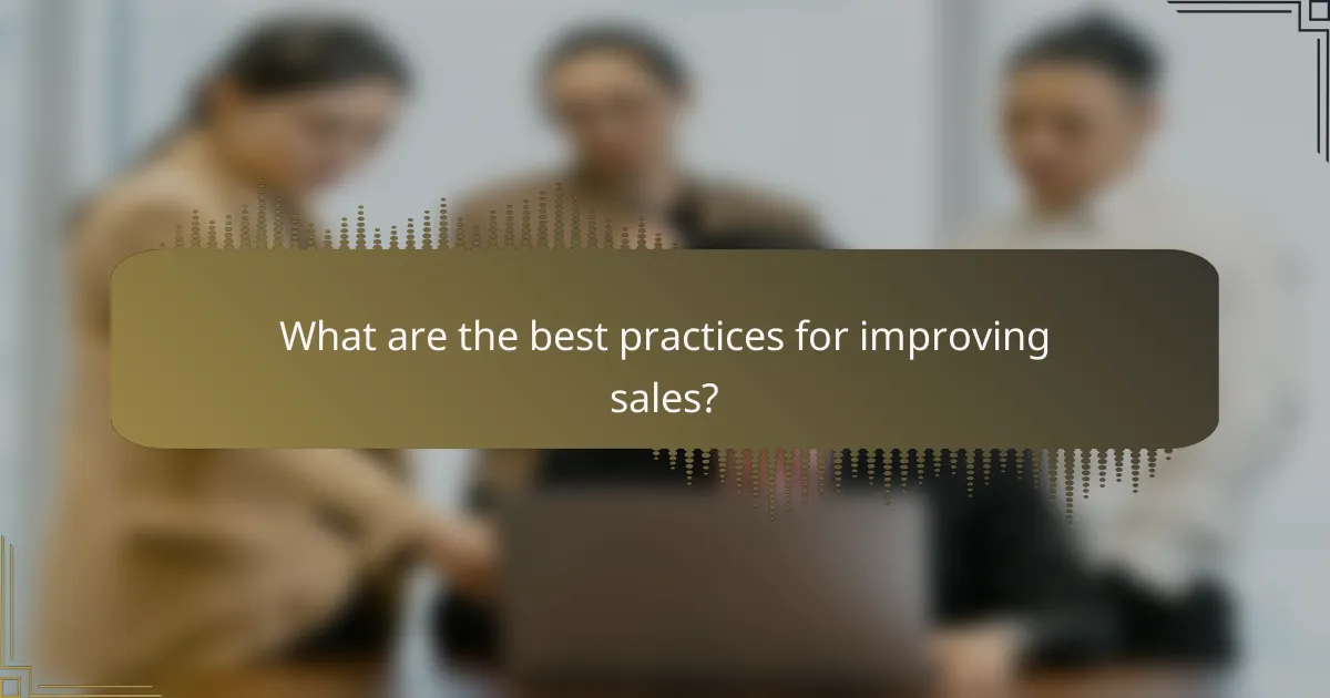 What are the best practices for improving sales?